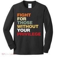 Fight For Those Without Your Privilege Civil Rights Kids Long Sleeve Shirt thumb 0