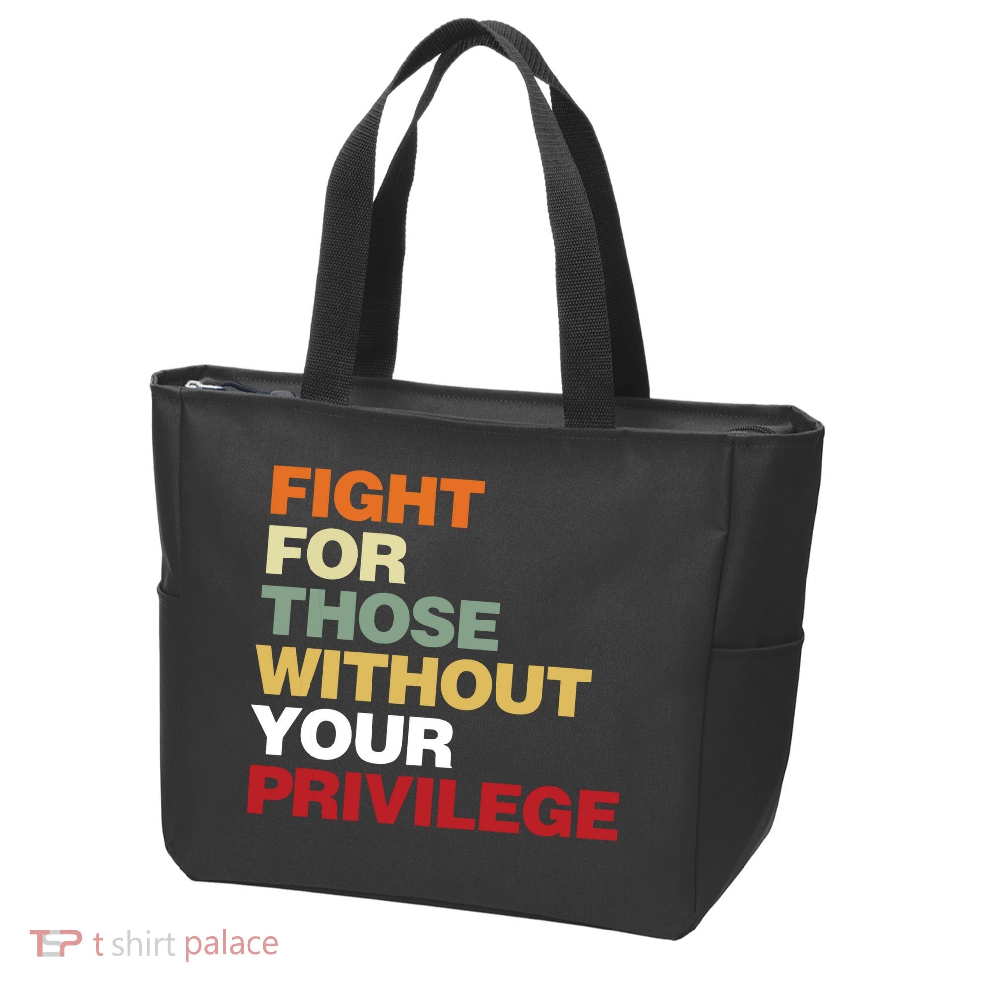 Fight For Those Without Your Privilege Civil Rights Tote Bag