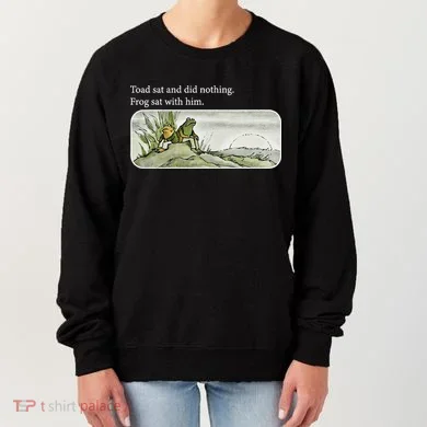 Frogs Funny Toads Meme Lover Toad Sat And Did Nothing Women's Sweatshirt