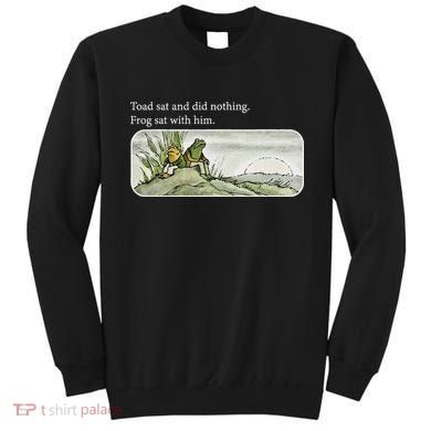 Frogs Funny Toads Meme Lover Toad Sat And Did Nothing Sweatshirt
