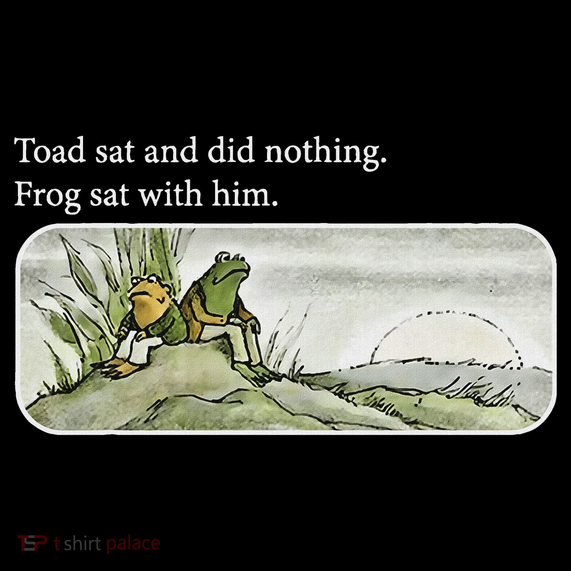Frogs Funny Toads Meme Lover Toad Sat And Did Nothing T-Shirt