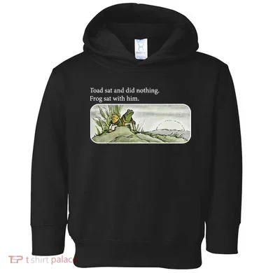Frogs Funny Toads Meme Lover Toad Sat And Did Nothing Toddler Hoodie