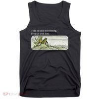Frogs Funny Toads Meme Lover Toad Sat And Did Nothing Tank Top thumb 0