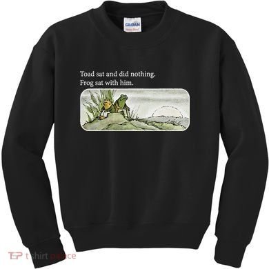 Frogs Funny Toads Meme Lover Toad Sat And Did Nothing Kids Sweatshirt