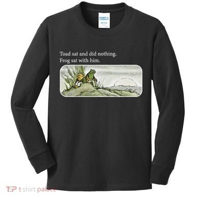 Frogs Funny Toads Meme Lover Toad Sat And Did Nothing Kids Long Sleeve Shirt