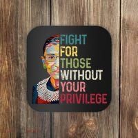 Fight For Those Without Your Privilege Women Rights Feminist Coaster thumb 0