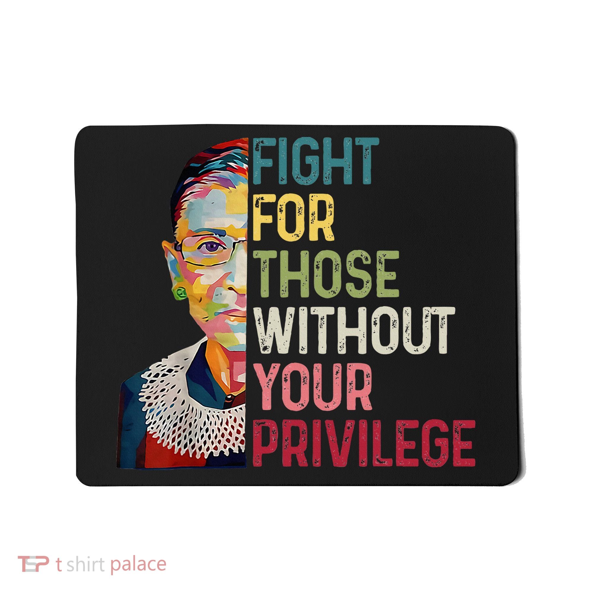 Fight For Those Without Your Privilege Women Rights Feminist Mousepad