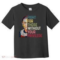 Fight For Those Without Your Privilege Women Rights Feminist Toddler T-Shirt thumb 0