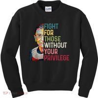 Fight For Those Without Your Privilege Women Rights Feminist Kids Sweatshirt thumb 0
