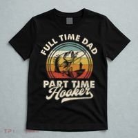 Fishing Full Time Dad Part Time Hooker Father's Day T-Shirt thumb 5