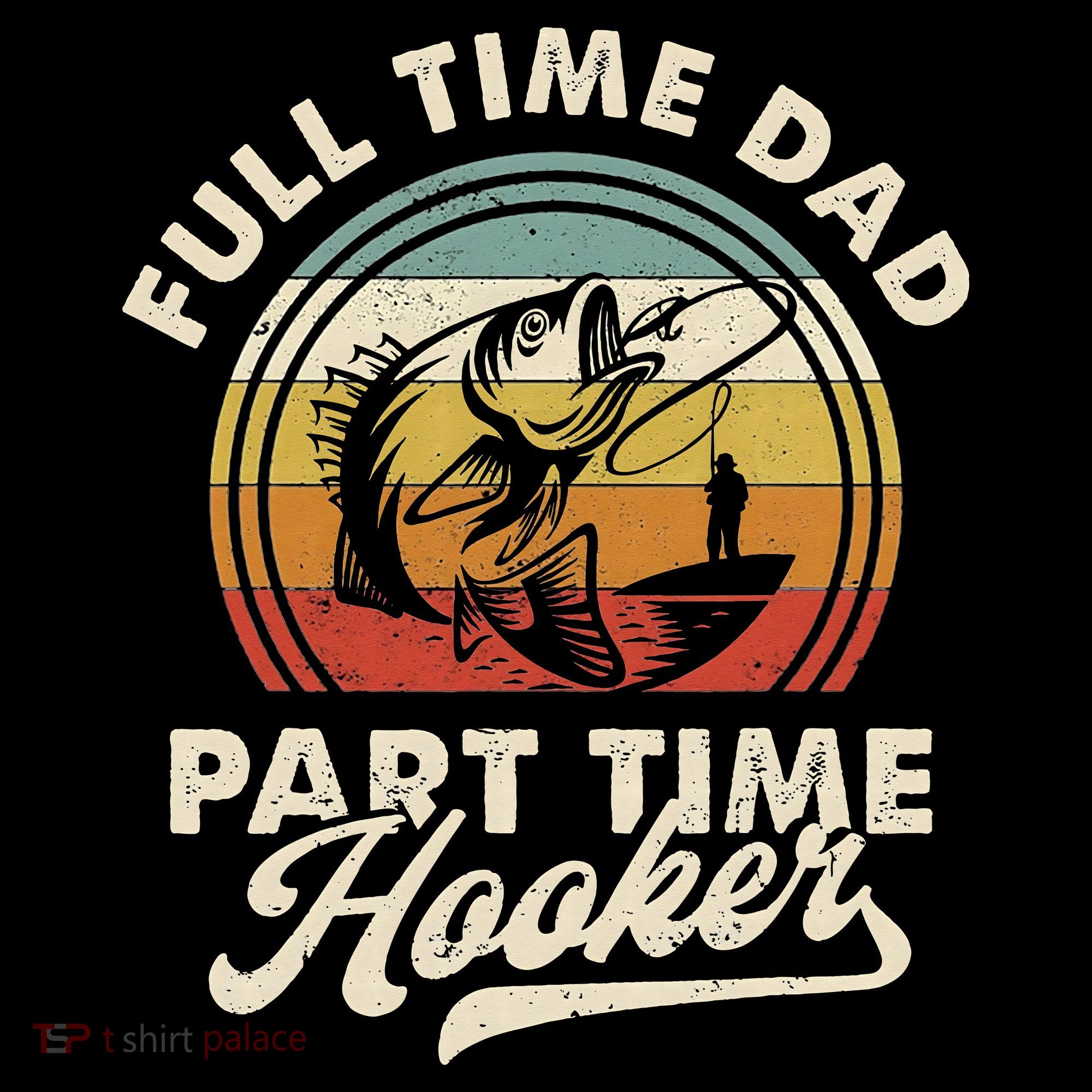 Fishing Full Time Dad Part Time Hooker Father's Day Women's Hoodie