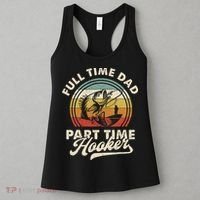 Fishing Full Time Dad Part Time Hooker Father's Day Women's Tank Top thumb 3