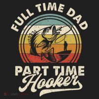 Fishing Full Time Dad Part Time Hooker Father's Day Hat thumb 2