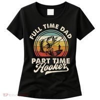 Fishing Full Time Dad Part Time Hooker Father's Day Women's T-Shirt thumb 0