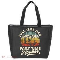 Fishing Full Time Dad Part Time Hooker Father's Day Tote Bag thumb 0