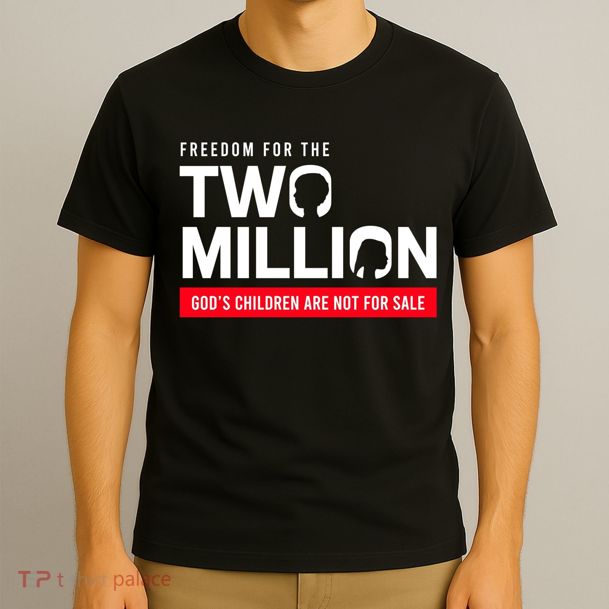 Freedom For Two Million Gods Children Are Not For Sale T-Shirt