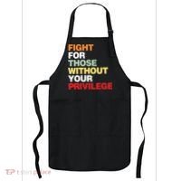 Fight For Those Without Your Privilege Apron thumb 0
