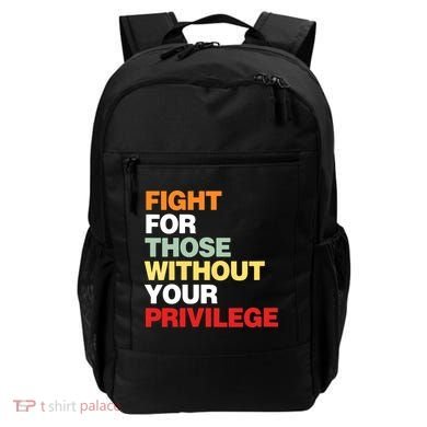 Fight For Those Without Your Privilege Backpack