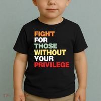 Fight For Those Without Your Privilege Toddler T-Shirt thumb 2