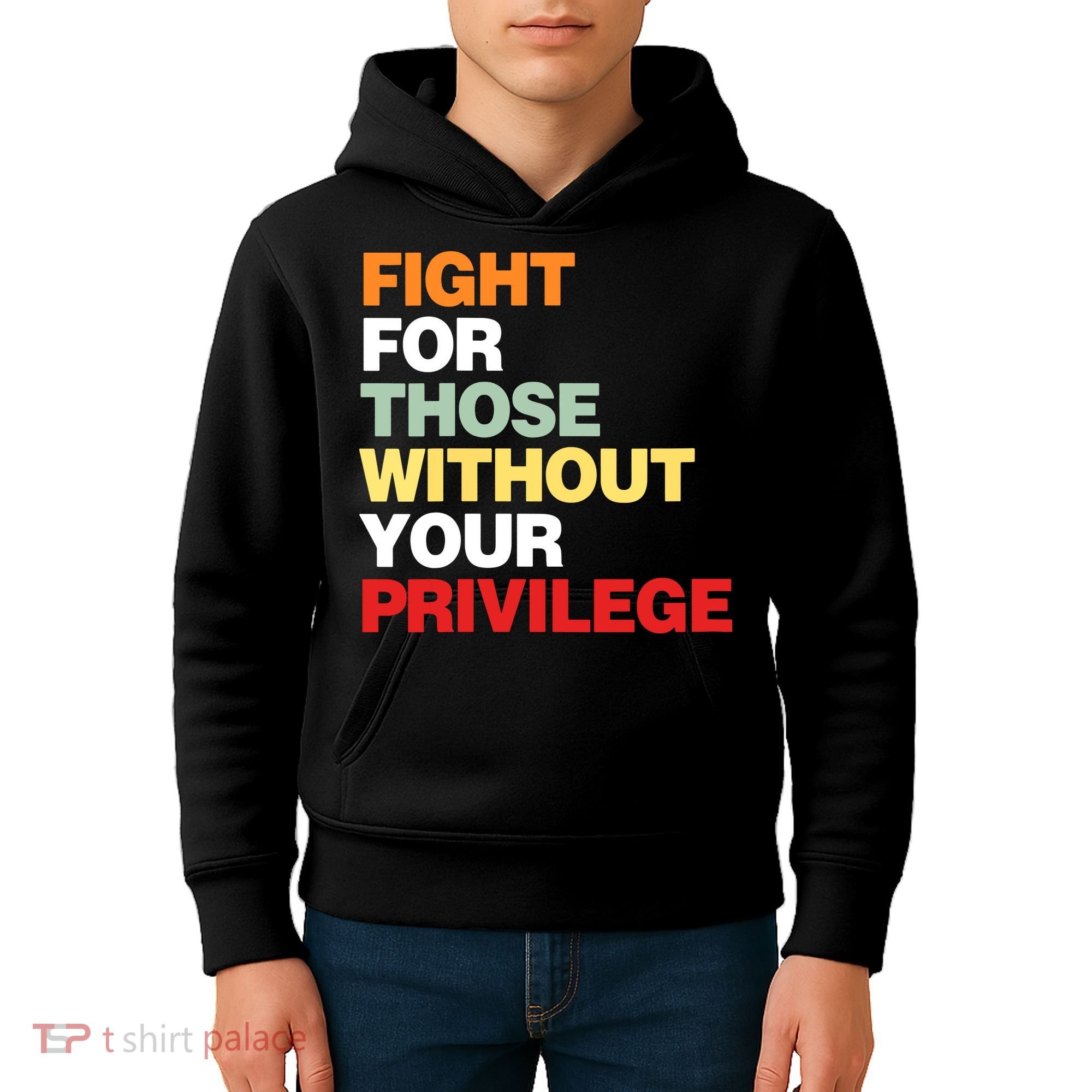 Fight For Those Without Your Privilege Kids Hoodie