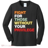 Fight For Those Without Your Privilege Kids Long Sleeve Shirt thumb 0