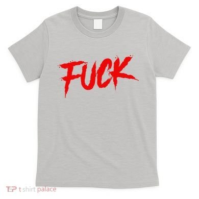 Fuck T-Shirt