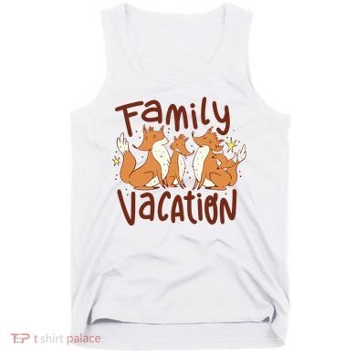 Fox Family Vacation Tank Top