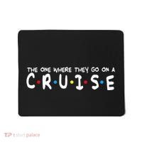 Funny Family Vacation The One Where They Go On A Cruise Mousepad thumb 0