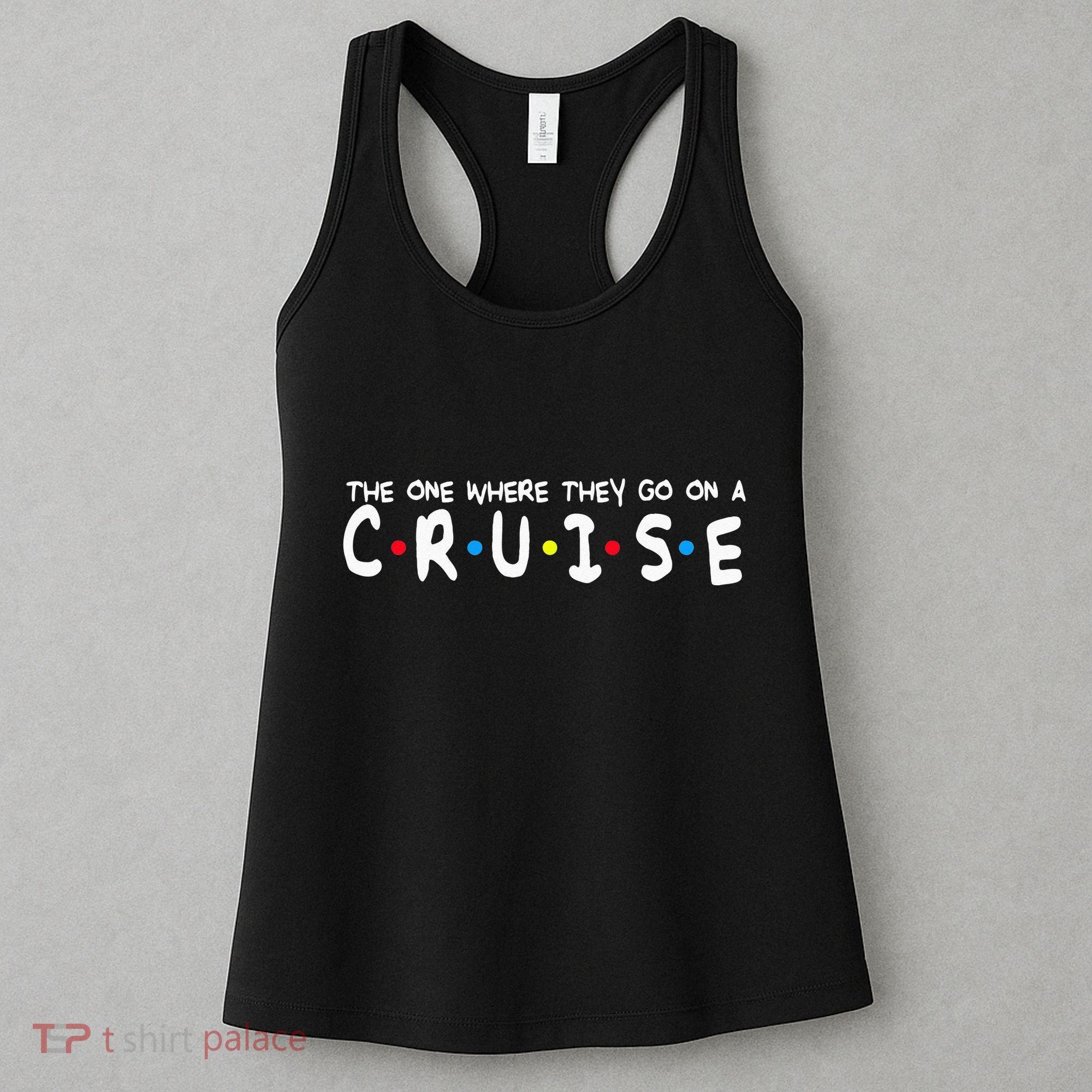 Funny Family Vacation The One Where They Go On A Cruise Women's Tank Top
