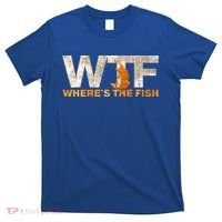 Funny Fishing Wtf Wheres The Fish Fisher Joke Gift T-Shirt thumb 0