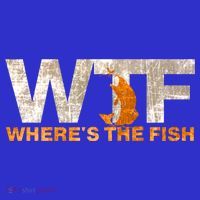 Funny Fishing Wtf Wheres The Fish Fisher Joke Gift T-Shirt thumb 7