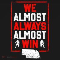 Football Fans We Almost Always Almost Win Funny Nebraska Sweatshirt thumb 3