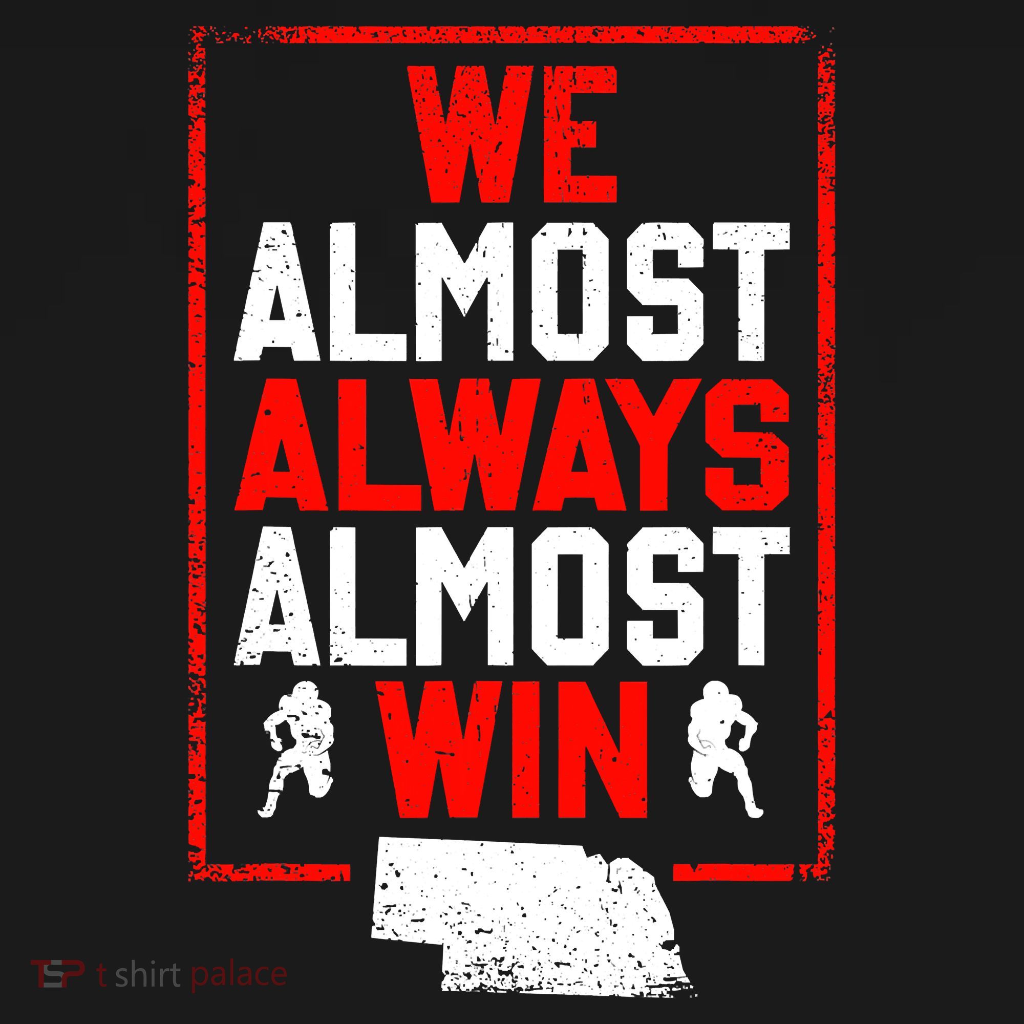Football Fans We Almost Always Almost Win Funny Nebraska Sweatshirt