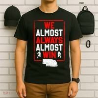 Football Fans We Almost Always Almost Win Funny Nebraska T-Shirt thumb 6
