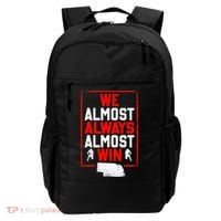 Football Fans We Almost Always Almost Win Funny Nebraska Backpack thumb 0