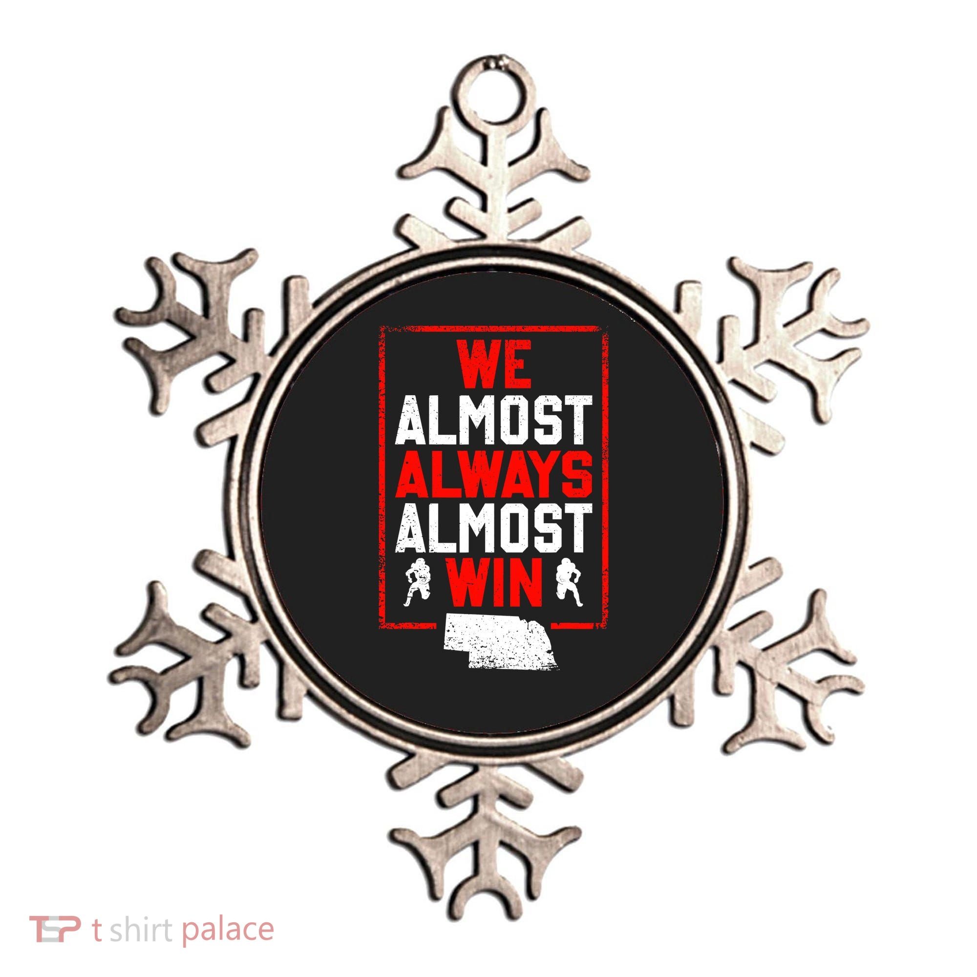 Football Fans We Almost Always Almost Win Funny Nebraska Ornament