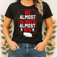 Football Fans We Almost Always Almost Win Funny Nebraska Women's T-Shirt thumb 2