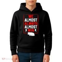 Football Fans We Almost Always Almost Win Funny Nebraska Kids Hoodie thumb 4