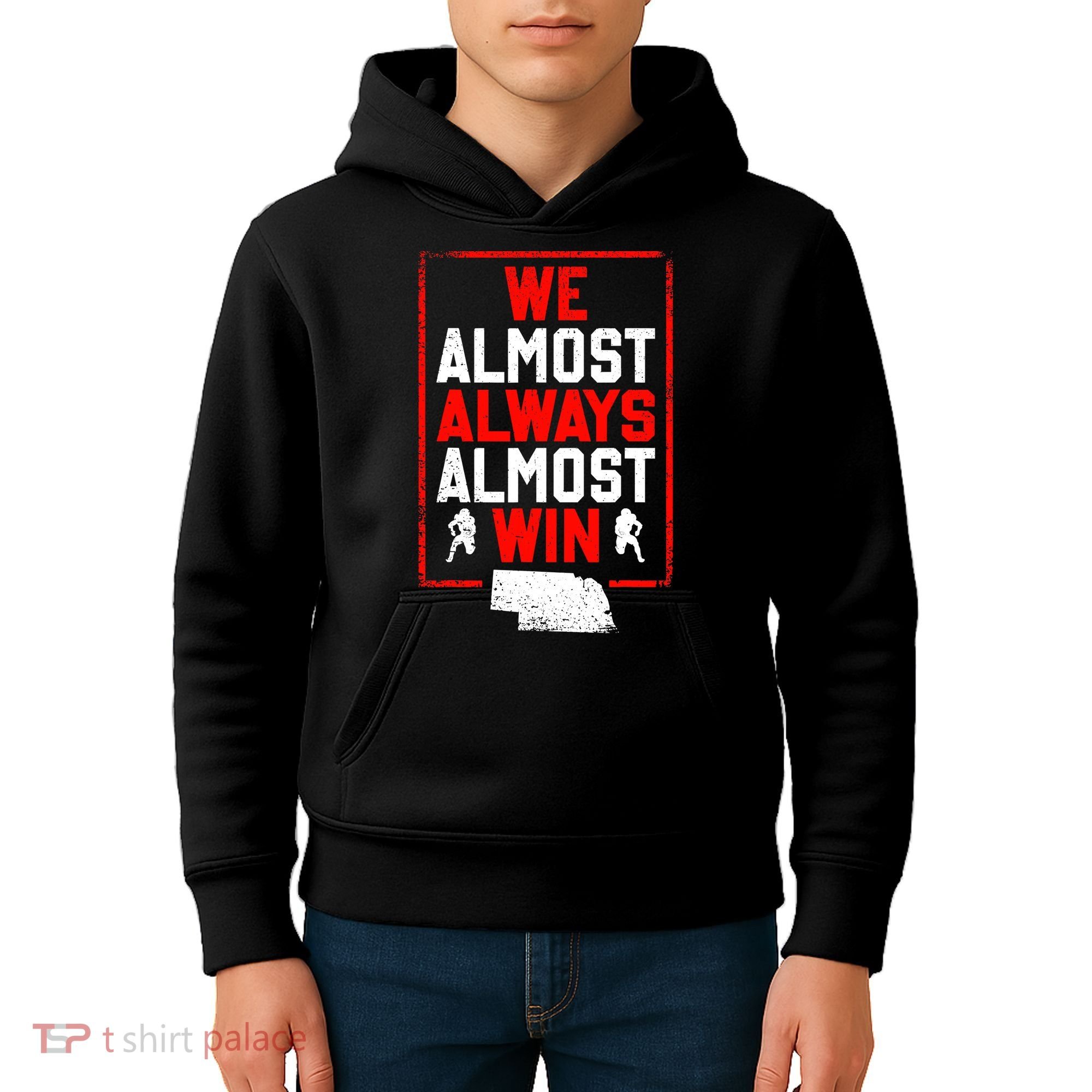 Football Fans We Almost Always Almost Win Funny Nebraska Kids Hoodie