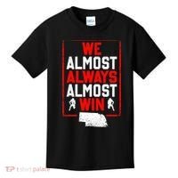 Football Fans We Almost Always Almost Win Funny Nebraska Kids T-Shirt thumb 0