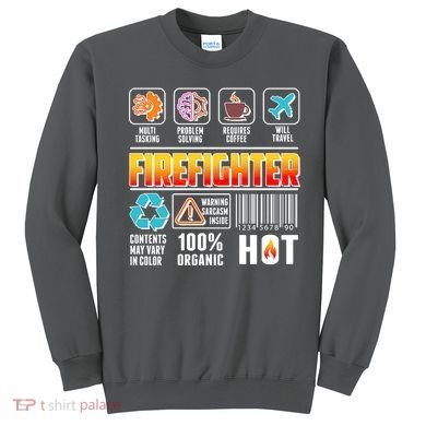 Funny Firefighter Warning Label Sweatshirt