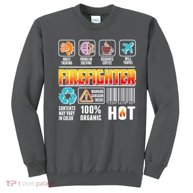 Funny Firefighter Warning Label Sweatshirt