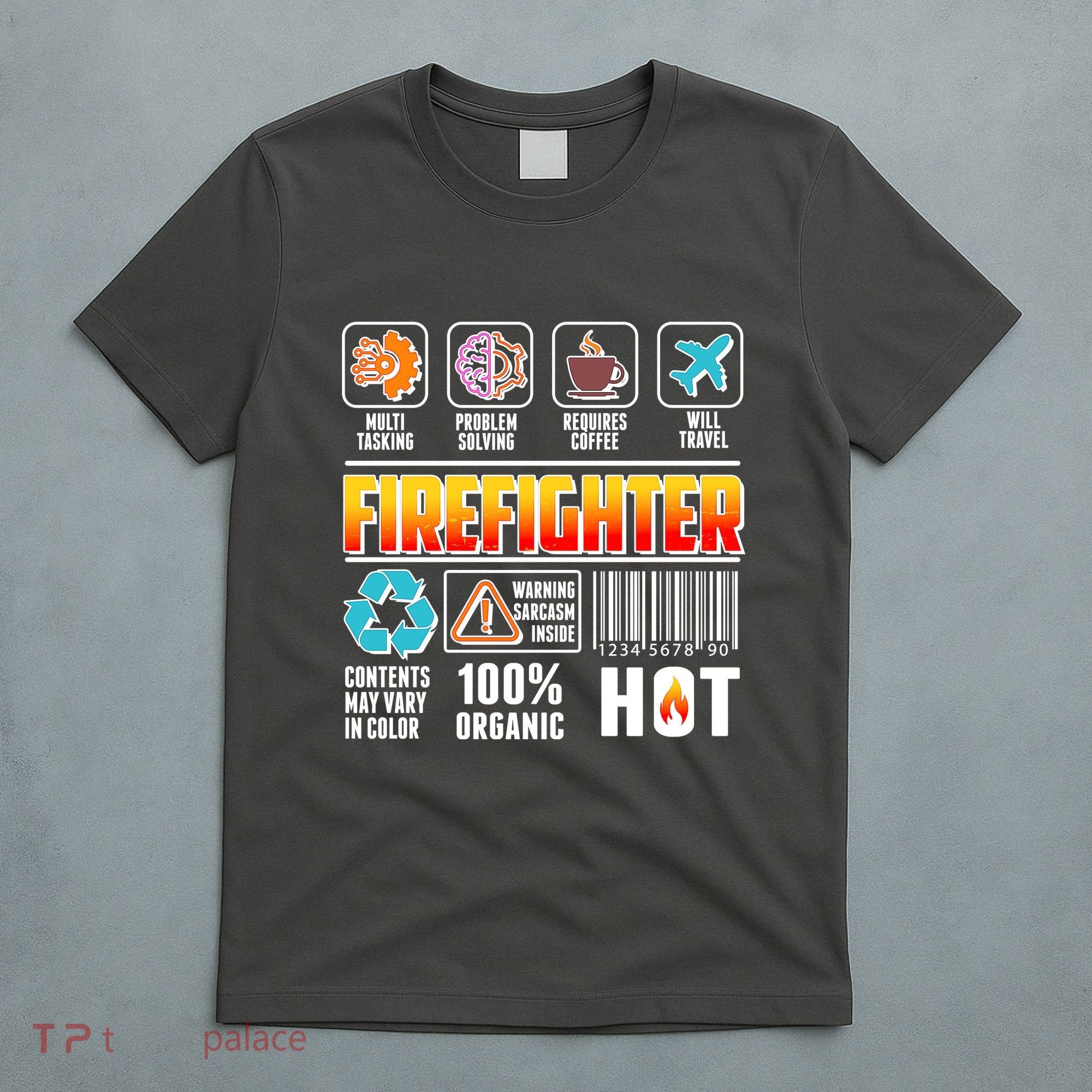 Funny Firefighter Warning Label T-Shirt