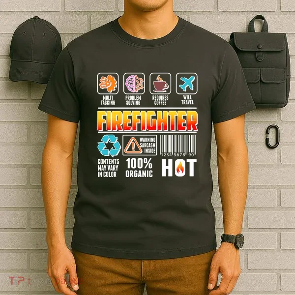 Funny Firefighter Warning Label T-Shirt