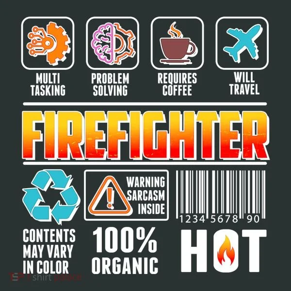 Funny Firefighter Warning Label T-Shirt