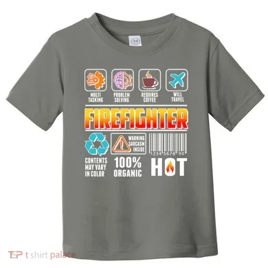 Funny Firefighter Warning Label Toddler T-Shirt