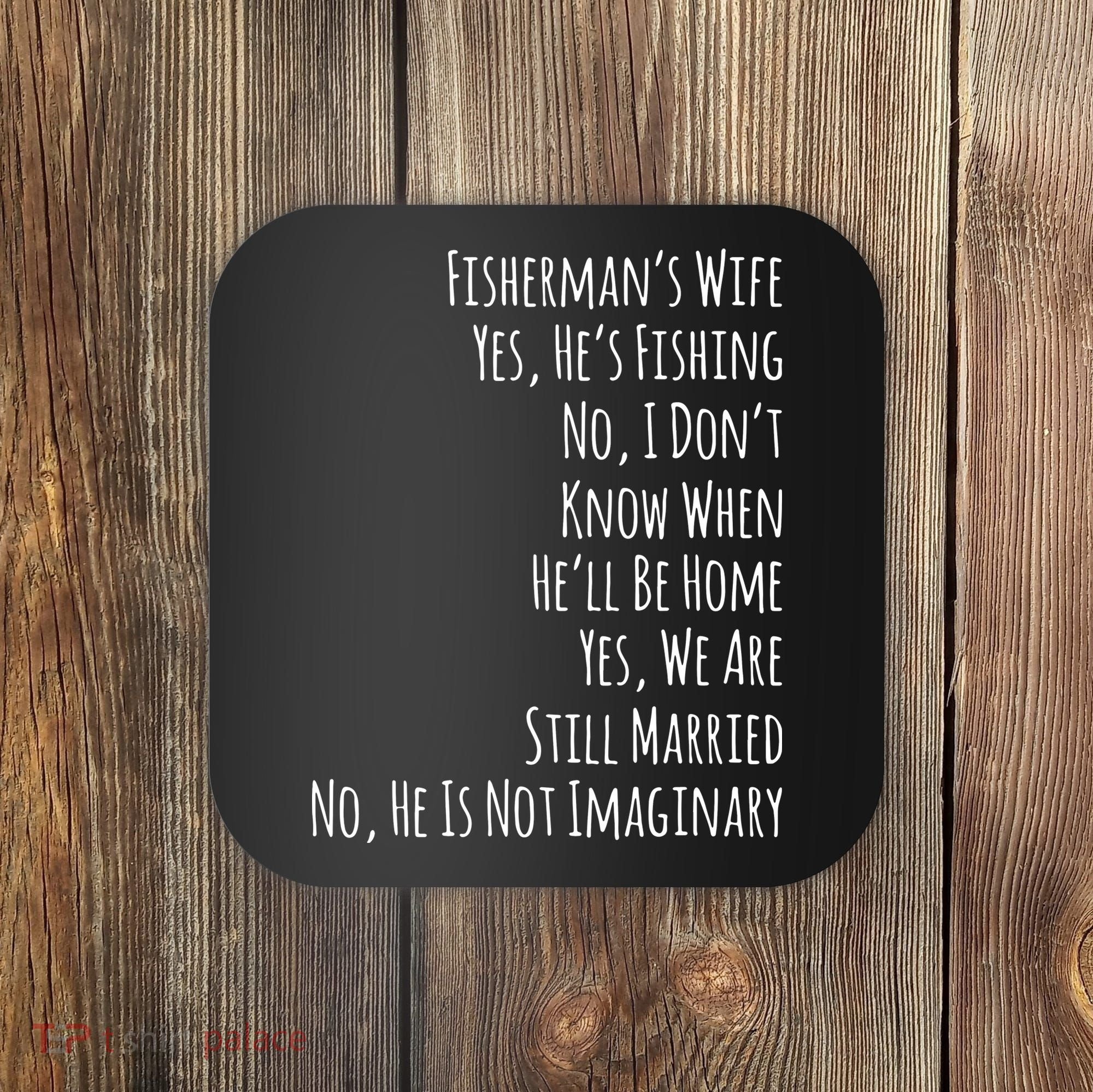 Fishing Fishermans Wife Coaster