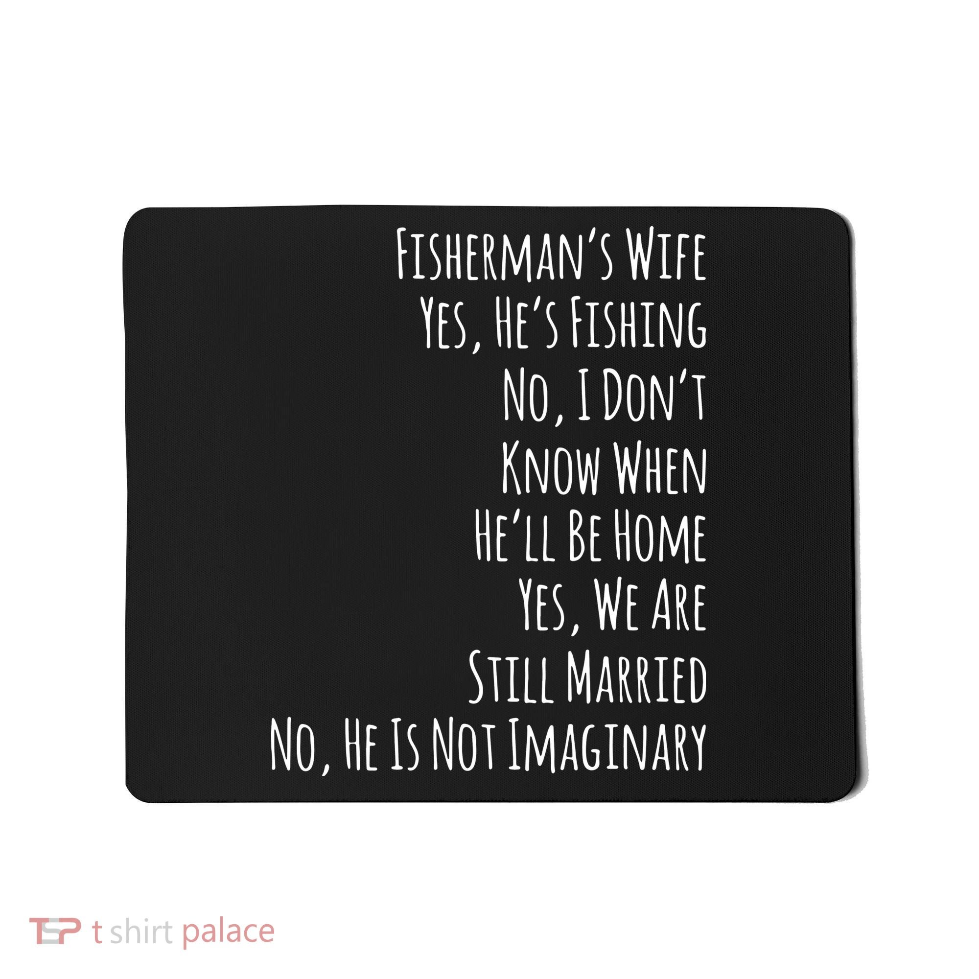 Fishing Fishermans Wife Mousepad