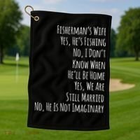 Fishing Fishermans Wife Golf Towel thumb 1