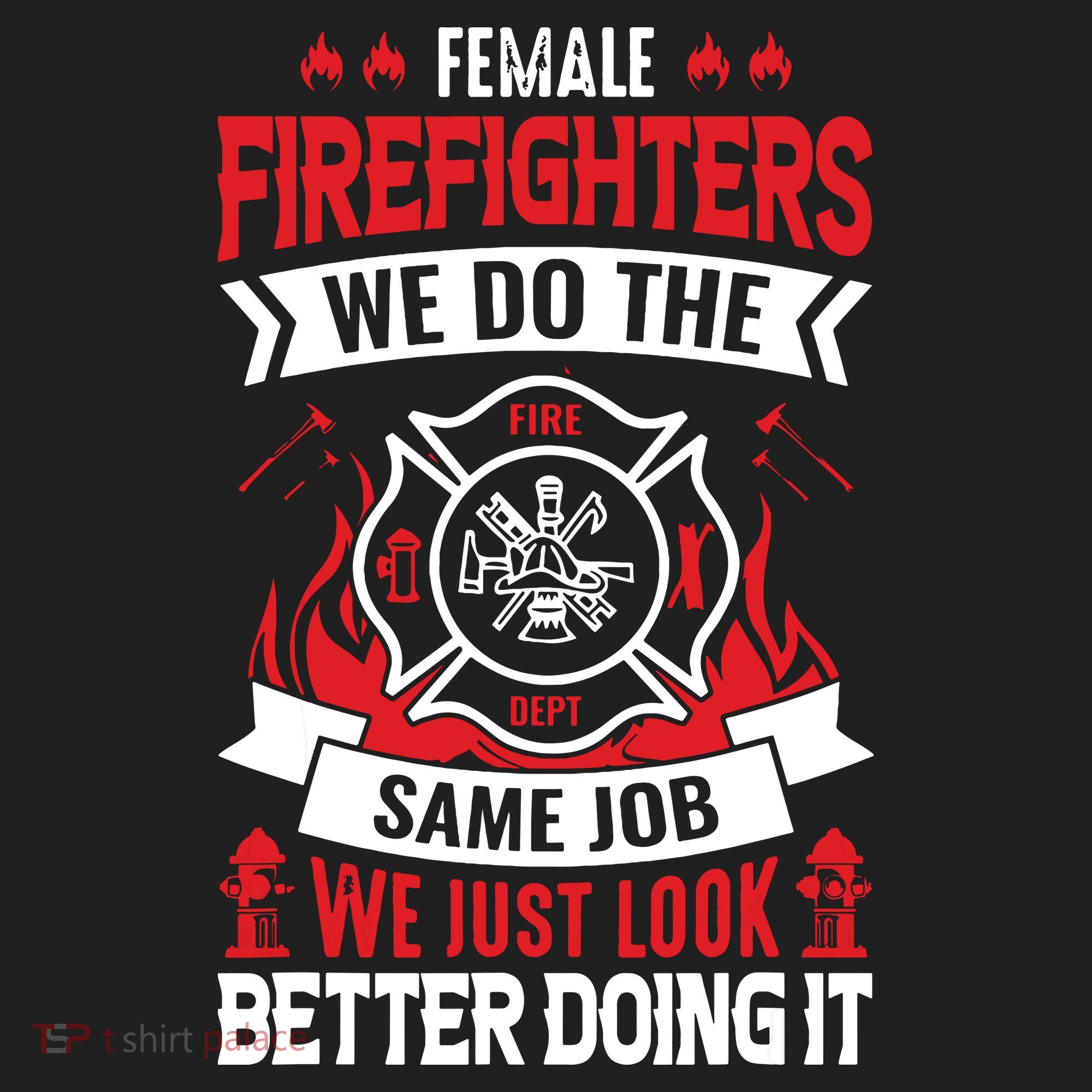 Female Firefighter We Do The Same Job We Just Look Better Beanie